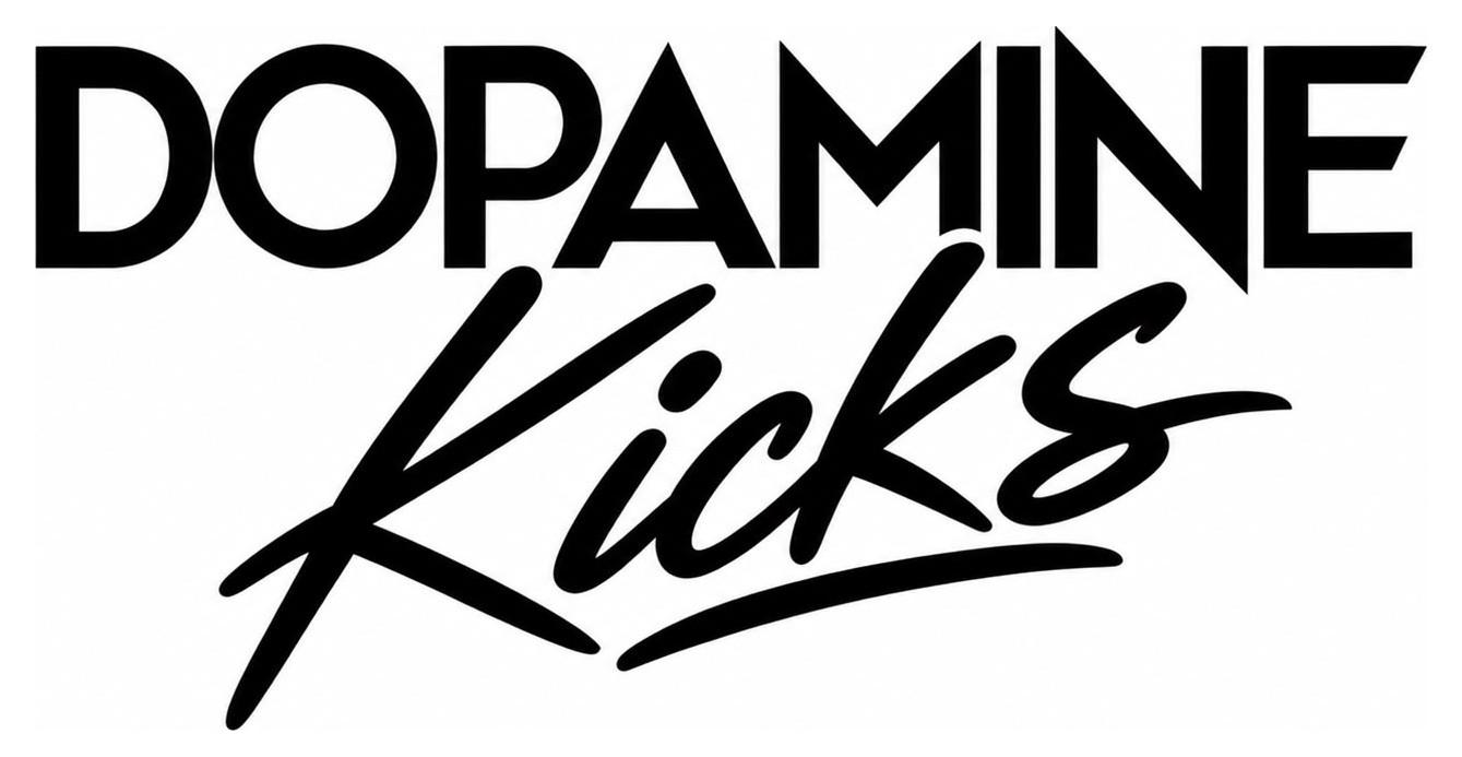 Dopamine Kicks